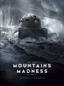 At the Mountains of Madness - Volume II: Illustrated by Baranger