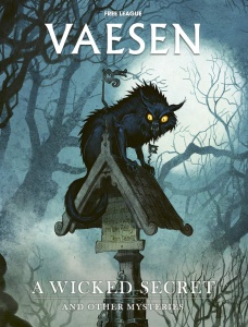 Vaesen: A Wicked Secret & And Other Mysteries