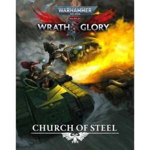 Warhammer 40,000: Wrath & Glory RPG - Church of Steel