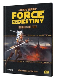 Star Wars RPG: Force and Destiny - Knights of Fate