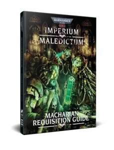 Warhammer 40,000 Roleplay: Imperium Maledictum - Macharian Requisition Guide