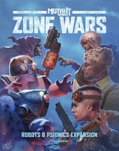 Mutant: Year Zero: Zone Wars - Robots & Psionics Expansion