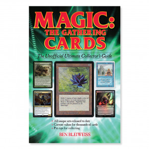 Magic: The Gathering Cards (The Unofficial Collector's Guide)