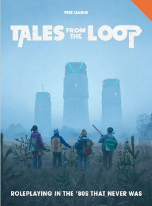 Tales From the Loop - Roleplaying in the 80s That Never Was