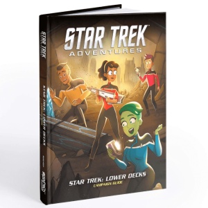Star Trek Adventures: Star Trek: Lower Decks Campaign Guide