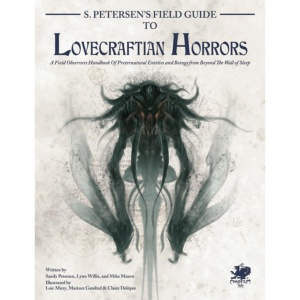 Call of Cthulhu: S. Peterson's Field Guide to Lovecraftian Horrors