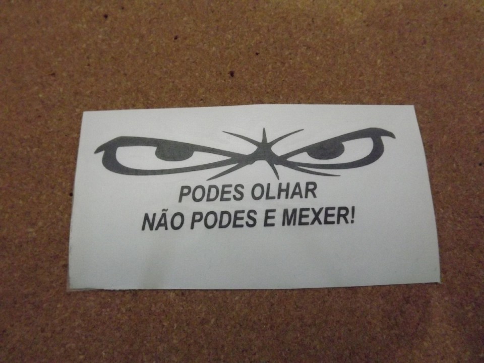 Autocolante - Podes olhar Não podes é mexer!