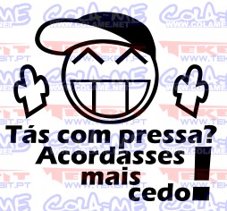 Adesivo para Carro Flork Ta com pressa sai mais cedo de casa