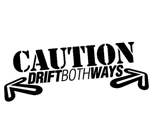 Autocolante - Caution Drift Both Ways