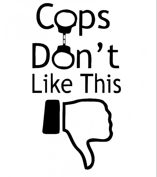 Autocolante - Cops Don't Like This