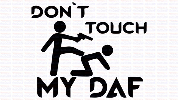 Autocolante - Don´t Touch My Daf