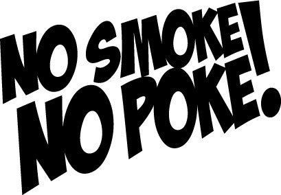 Autocolante - No smoke, no poke!