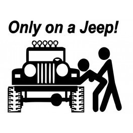 Autocolante - Only On A Jeep