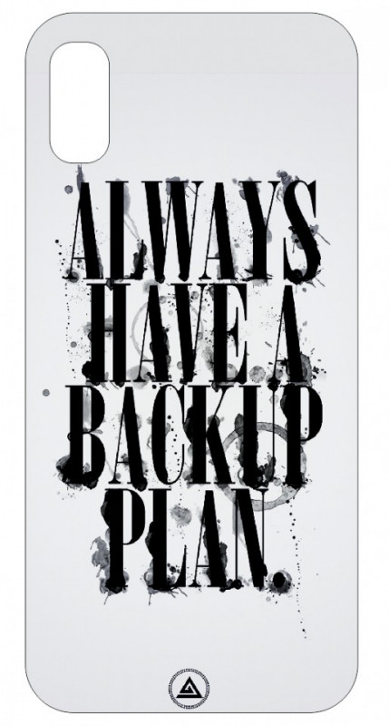 Capa de telemóvel com Always Have a Backup plan.