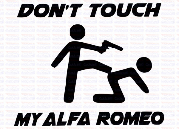 Autocolante - Don´t Touch My Alfa Romeo