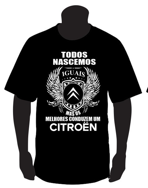T-shirt com Todos Nascemos Iguais (Citroen)
