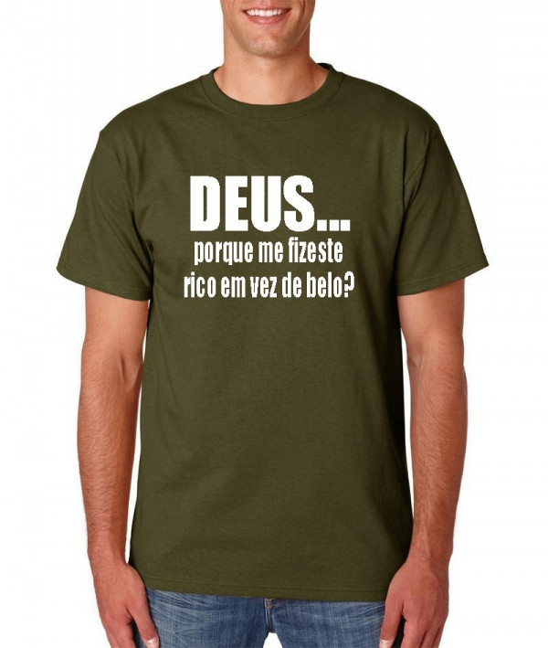 T-shirt - Deus porque me fizeste rico?