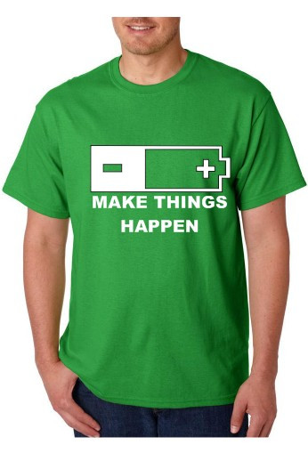 T-shirt - Make Things Happen