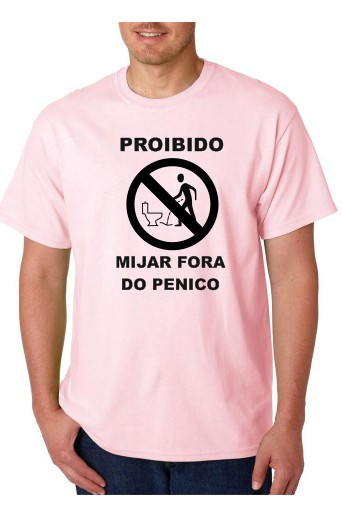 T-shirt - PROIBIDO MIJAR FORA DO PENICO