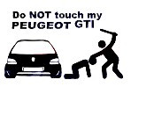 Autocolante - Do Not Touch my Peugeot GTI