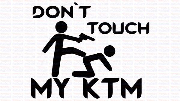 Autocolante - Don´t Touch My KTM