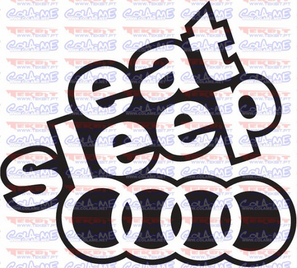 Autocolante - Eat Sleep Audi