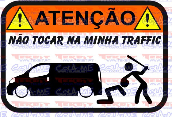 Autocolante Impresso - Não tocar na minha Traffic