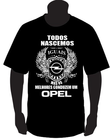T-shirt com Todos Nascemos Iguais (Opel)