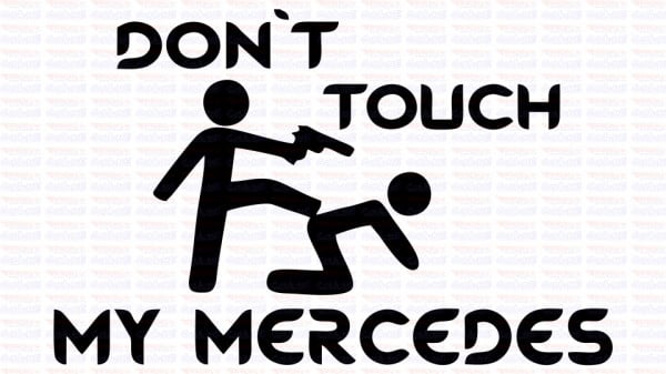 Autocolante - Don´t Touch My Mercedes