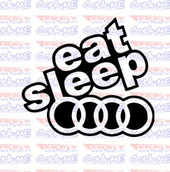 Autocolante - Eat Sleep Audi