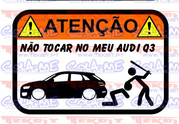 Autocolante Impresso - Não tocar no meu Audi Q3