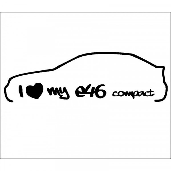 Autocolante - I Love my E46 Compact