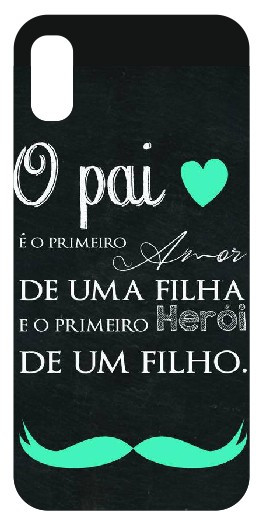 Capa de telemóvel com O pai é o primeiro amor de uma filha e o primeiro herói de um filho