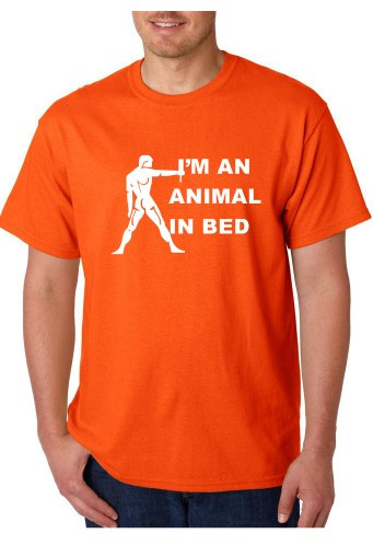 T-shirt - I'm An Animal In Bed
