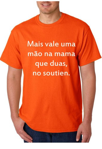 T-shirt - Mais Vale Uma Mão Na Mama Que Duas No Soutien