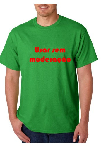 T-shirt - Usar sem Moderação