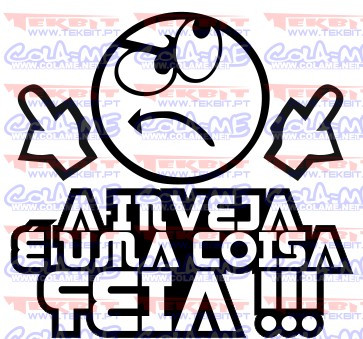 Autocolante -  A inveja é uma coisa feia !!!