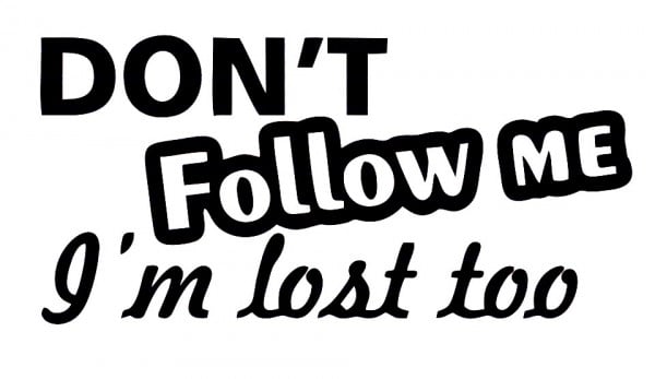 Autocolante - Don't Follow me I'm lost too