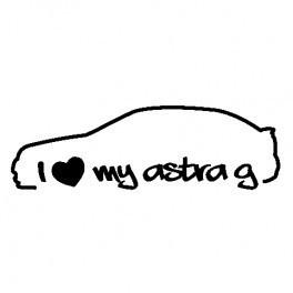 Autocolante - I love my astra G