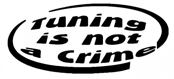 Autocolante - Tuning is not crime