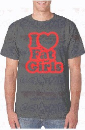 T-shirt - I LOVE FAT GIRLS
