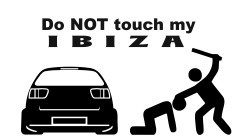Autocolante - Do not touch my ibiza (6k2)