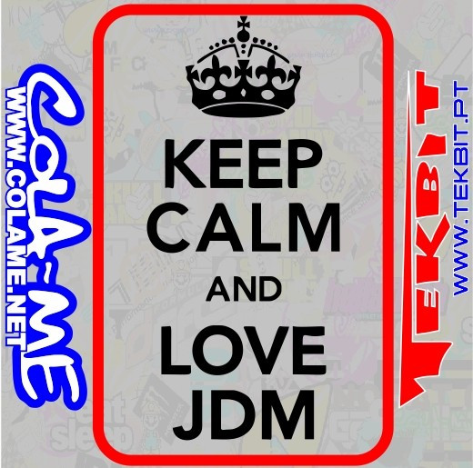 Autocolante - KEEP CALM and Love JDM