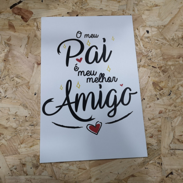 Placa Decorativa em PVC - O meu pai é meu melhor Amigo