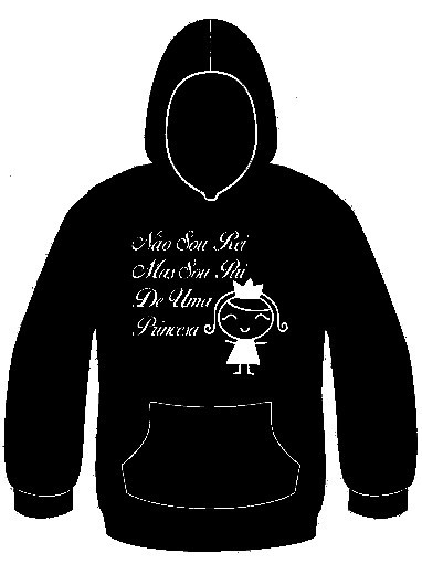 Sweatshirt com capuz - Não sou rei mas sou pai de uma princesa