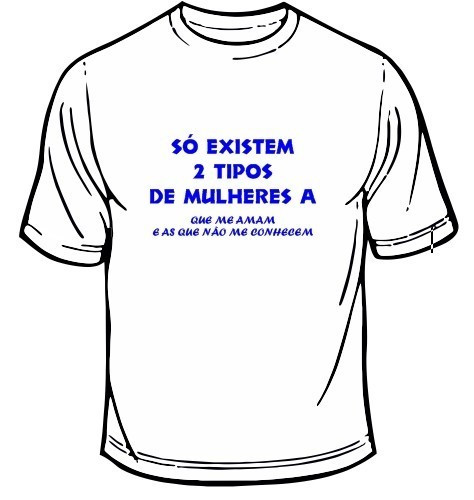 T-shirt - 2 Tipos de Mulheres