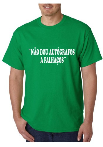 T-shirt - Não Dou Autógrafos A Palhaços