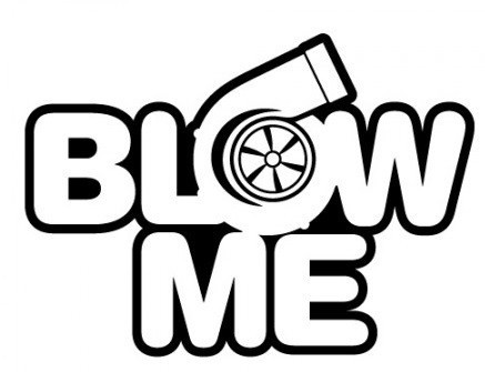 Autocolante - Blow me (turbo)