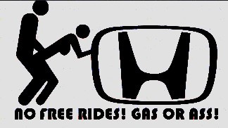 Autocolante - Honda No Free Rides, Gas or Ass