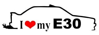 Autocolante - I Love my E30 (BMW)